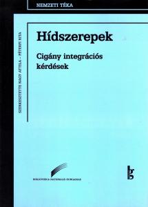 Hídszerepek - Cigány integrációs kérdések